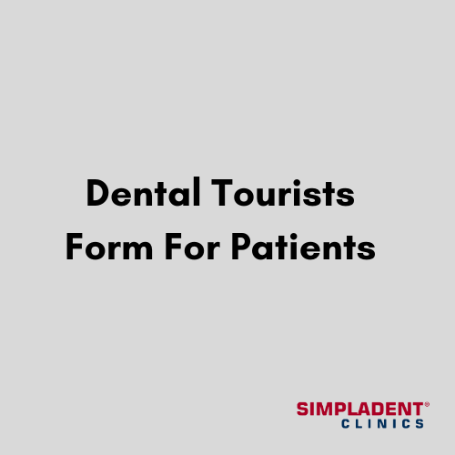 Dental Tourism - Simpladent Clinics: Dental Tourism Dental Tourists Form For Patients (2024)